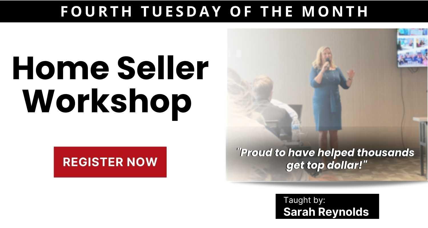 Home Seller Workshop | EVERY FOURTH TUESDAY OF THE MONTH @ 7PM