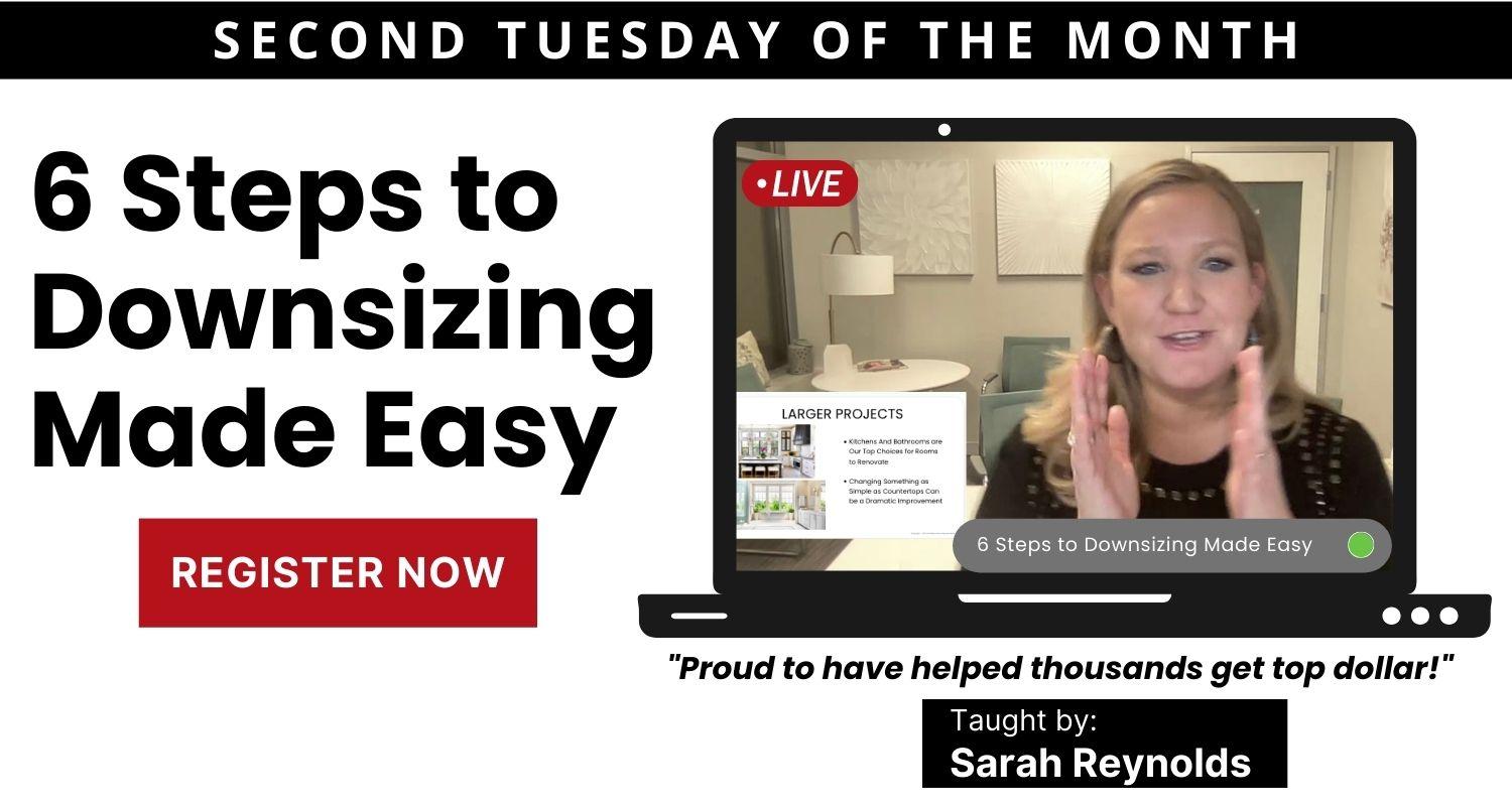 6 Steps to Downsizing Made Easy | EVERY SECOND TUESDAY OF THE MONTH @7 PM