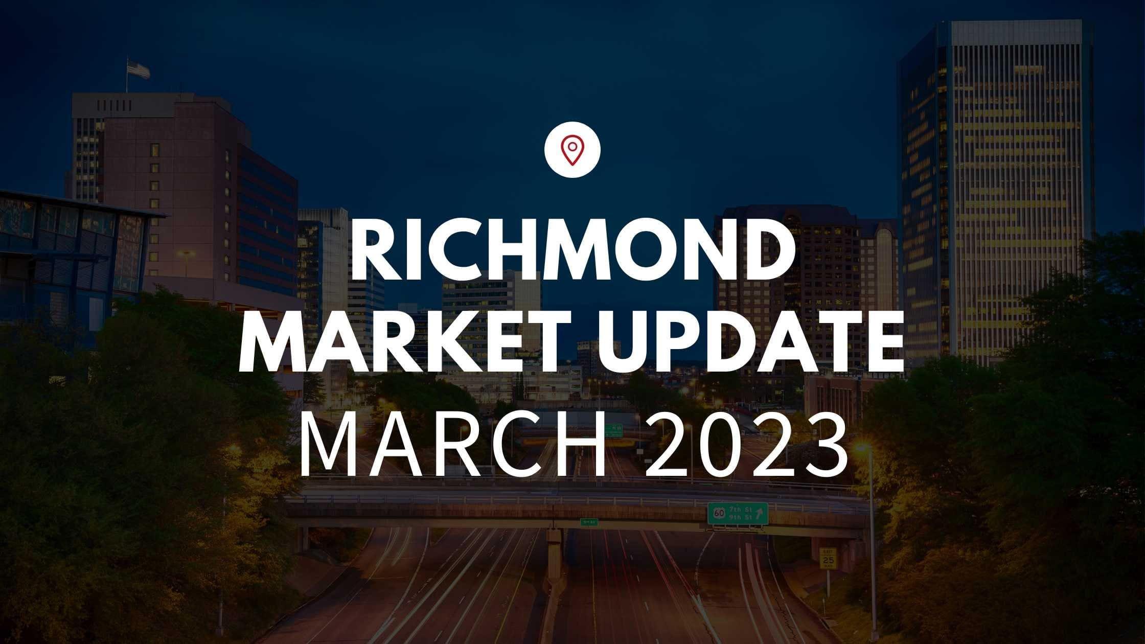 March Market Update – RICHMOND