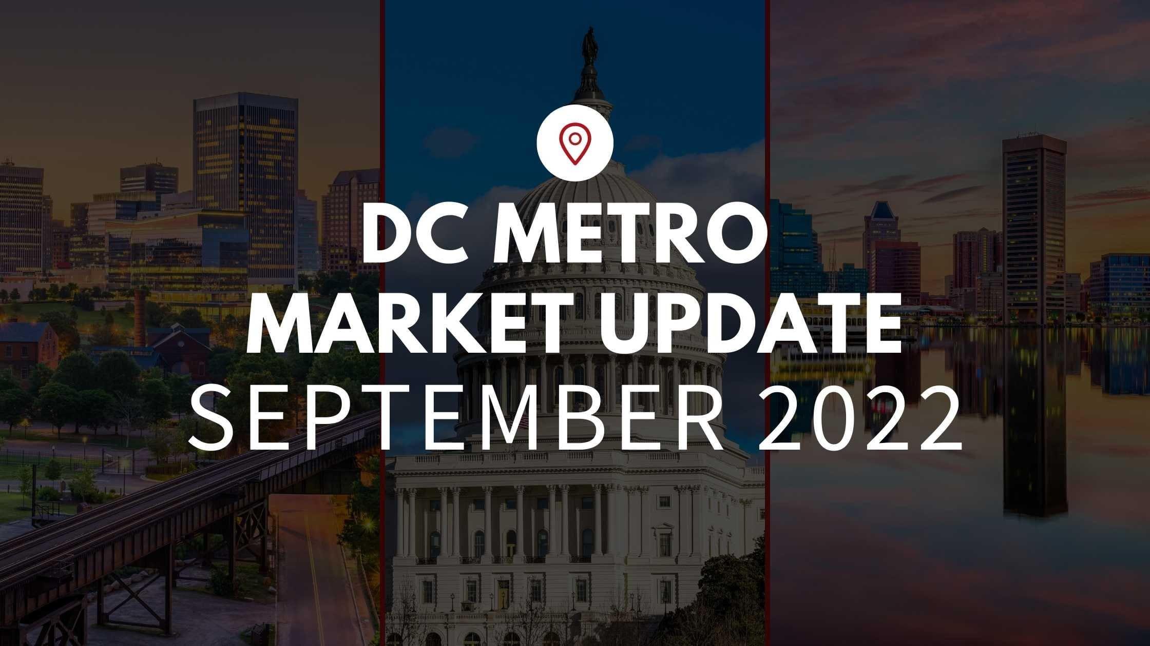 September 2022 Housing Market Update for DC Metro!