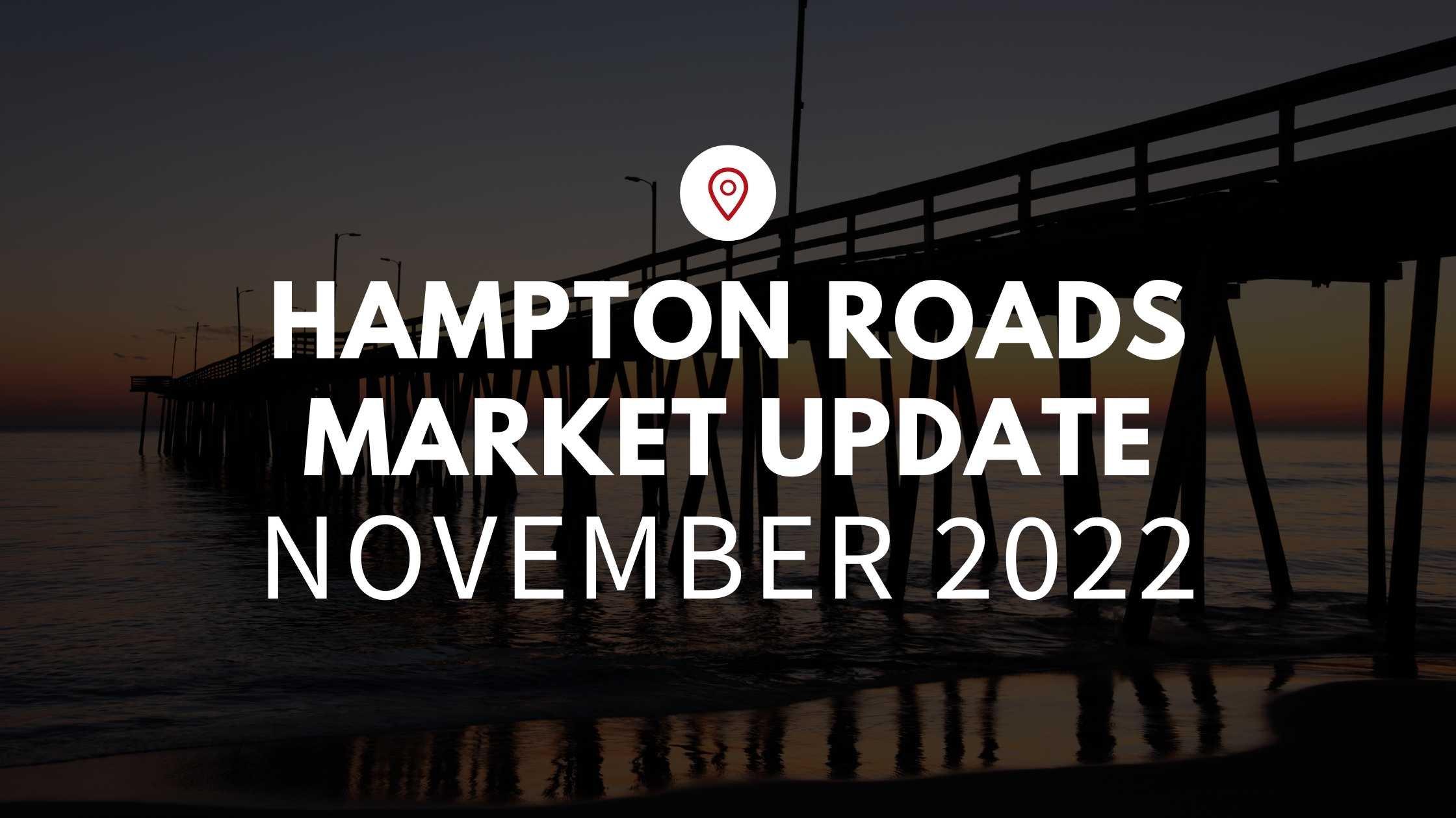 November 2022 Market Update in Hampton, VA!