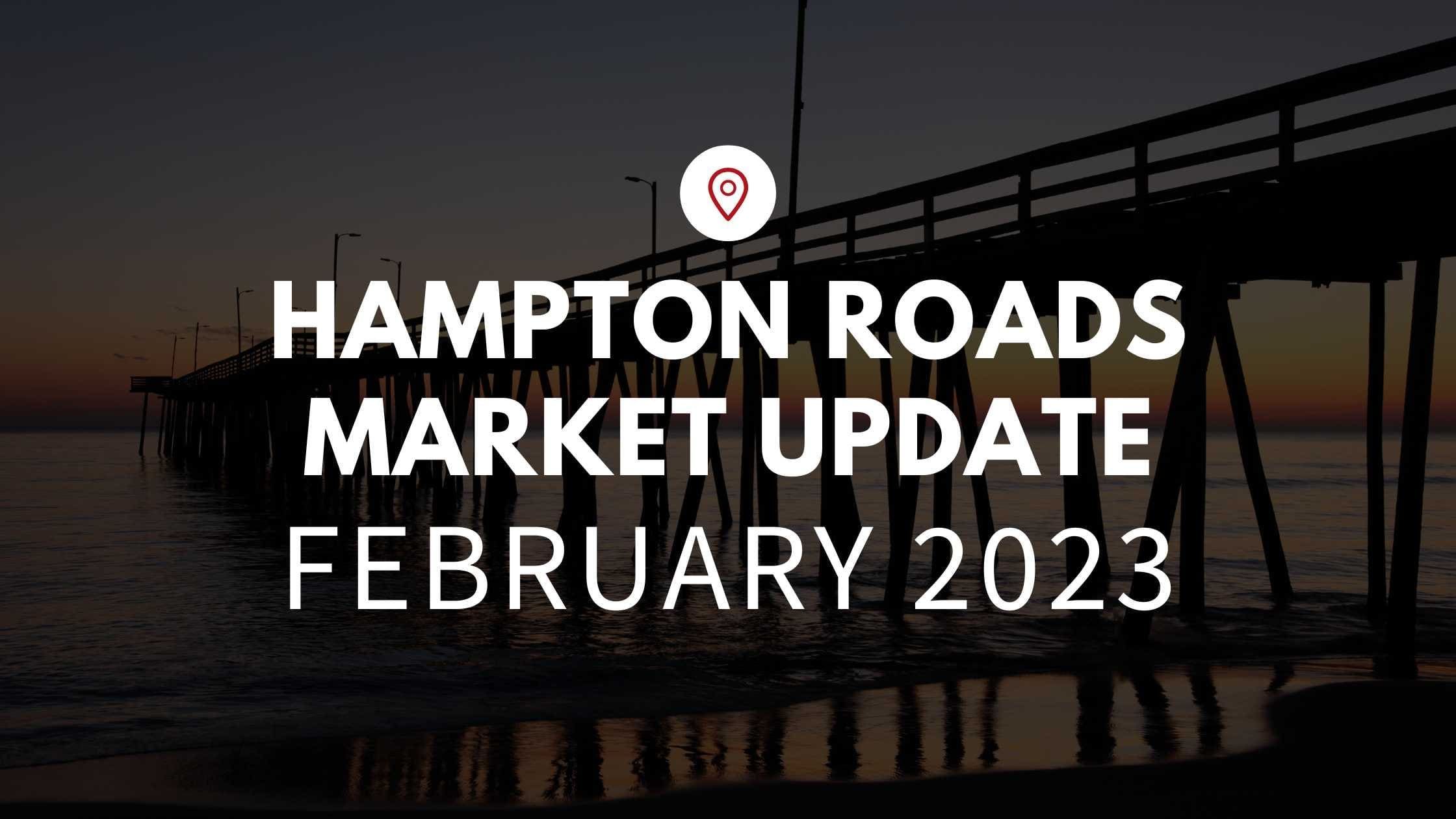 February Market Update – Hampton Roads