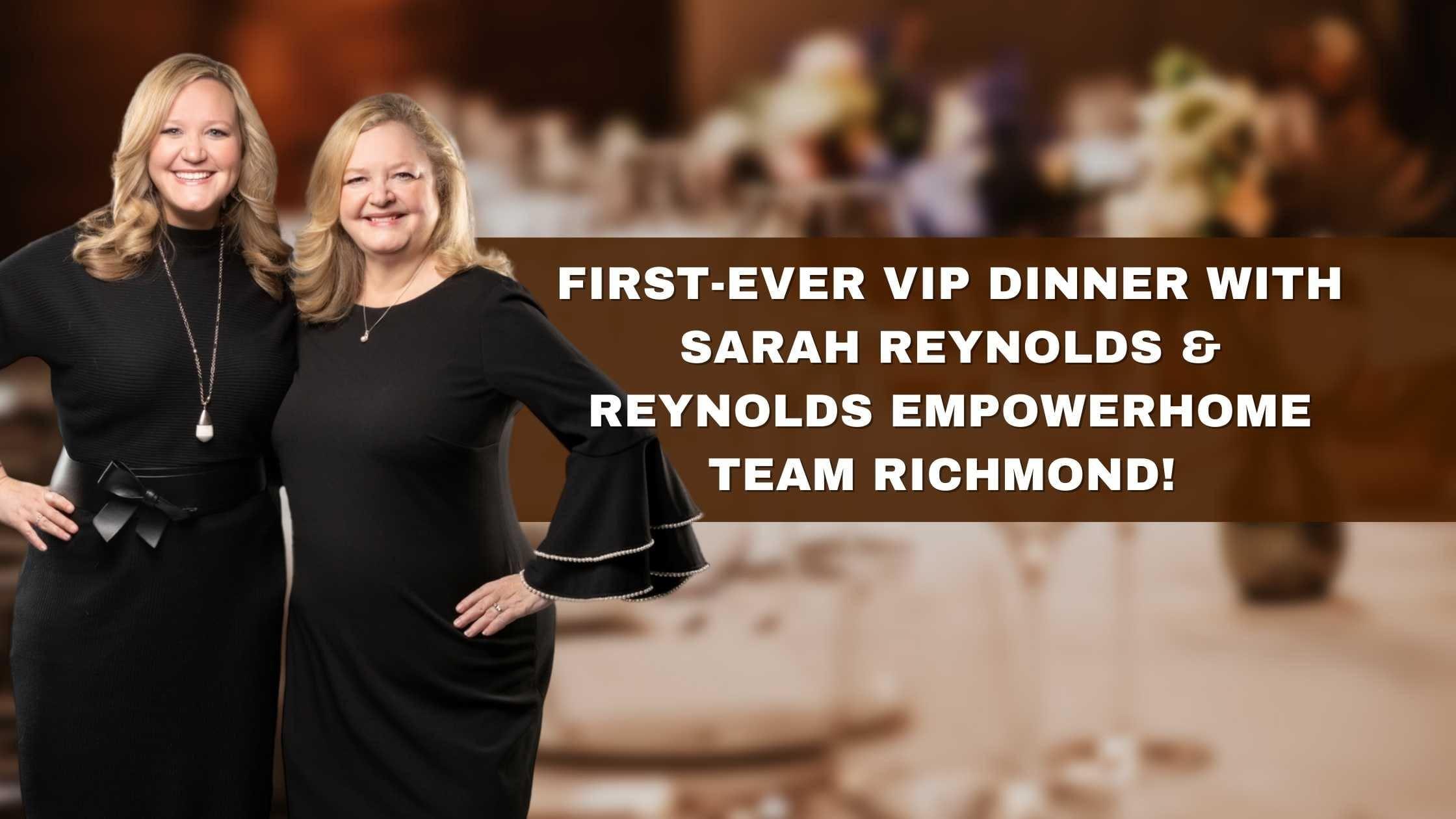 First-Ever VIP Dinner With Sarah & Reynolds EmpowerHome Team Richmond!