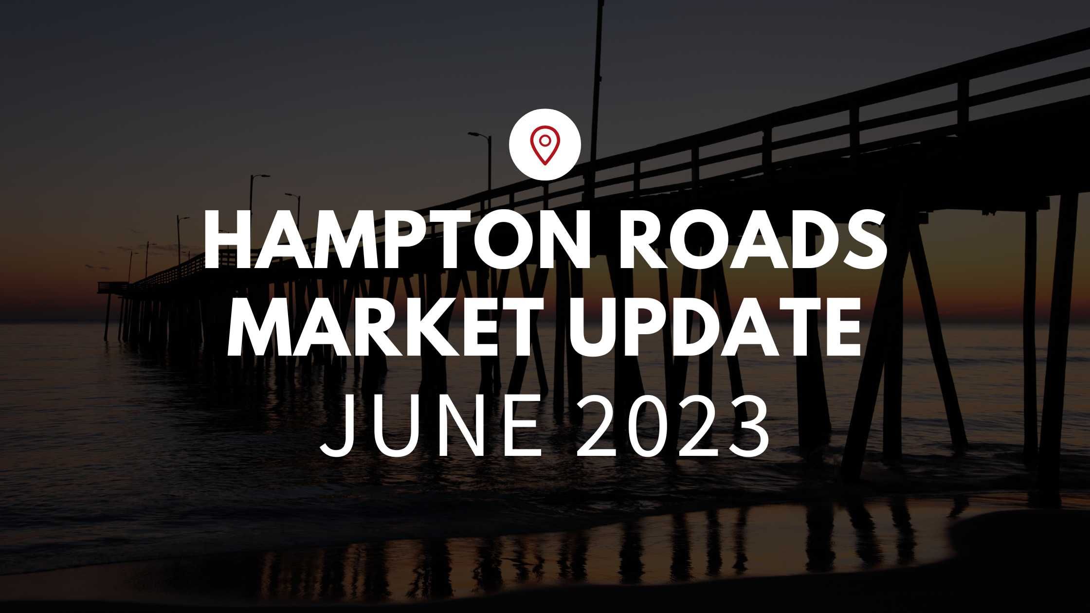 June Market Update – Hampton Roads