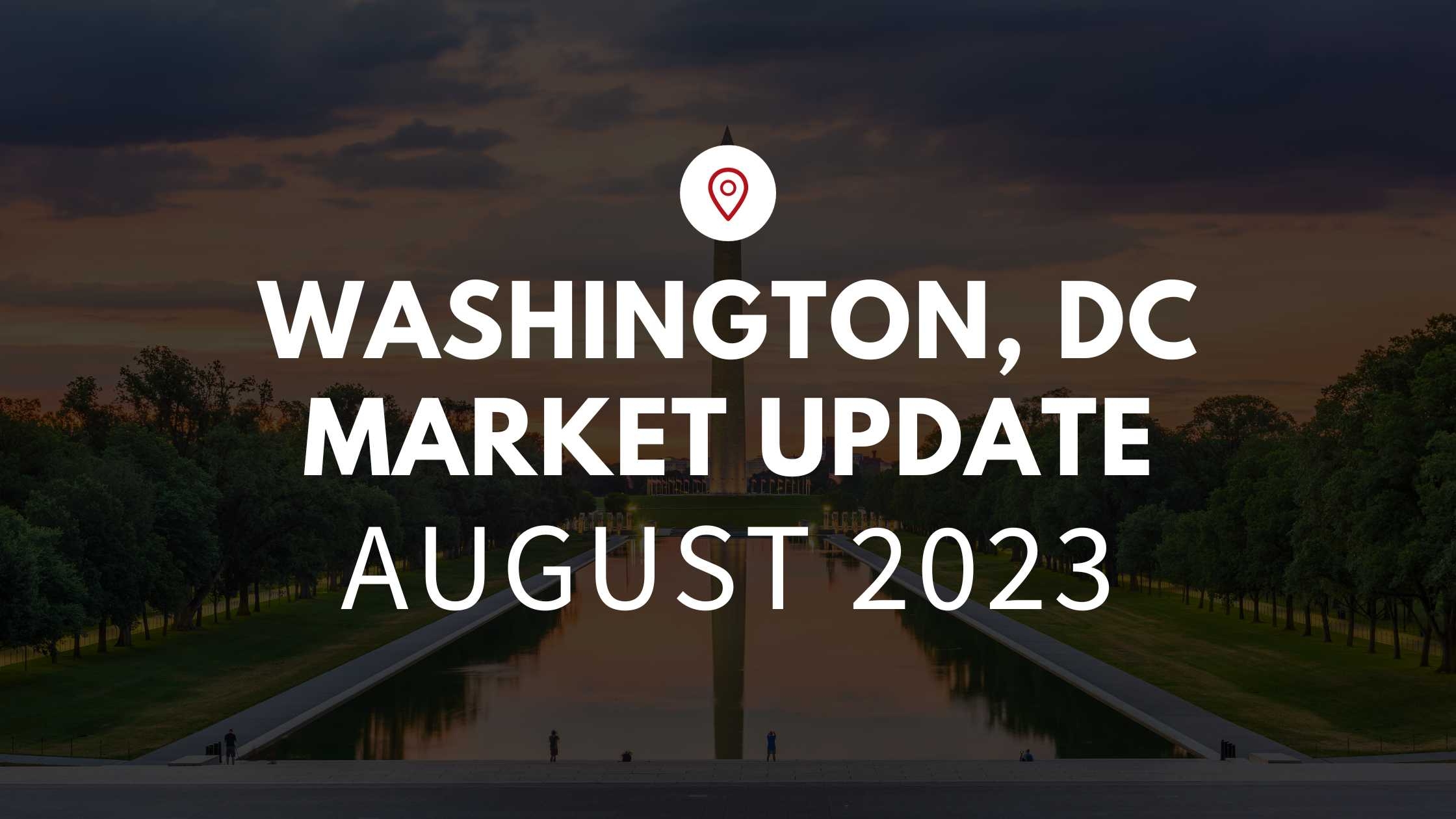 August Market Update – Washington DC