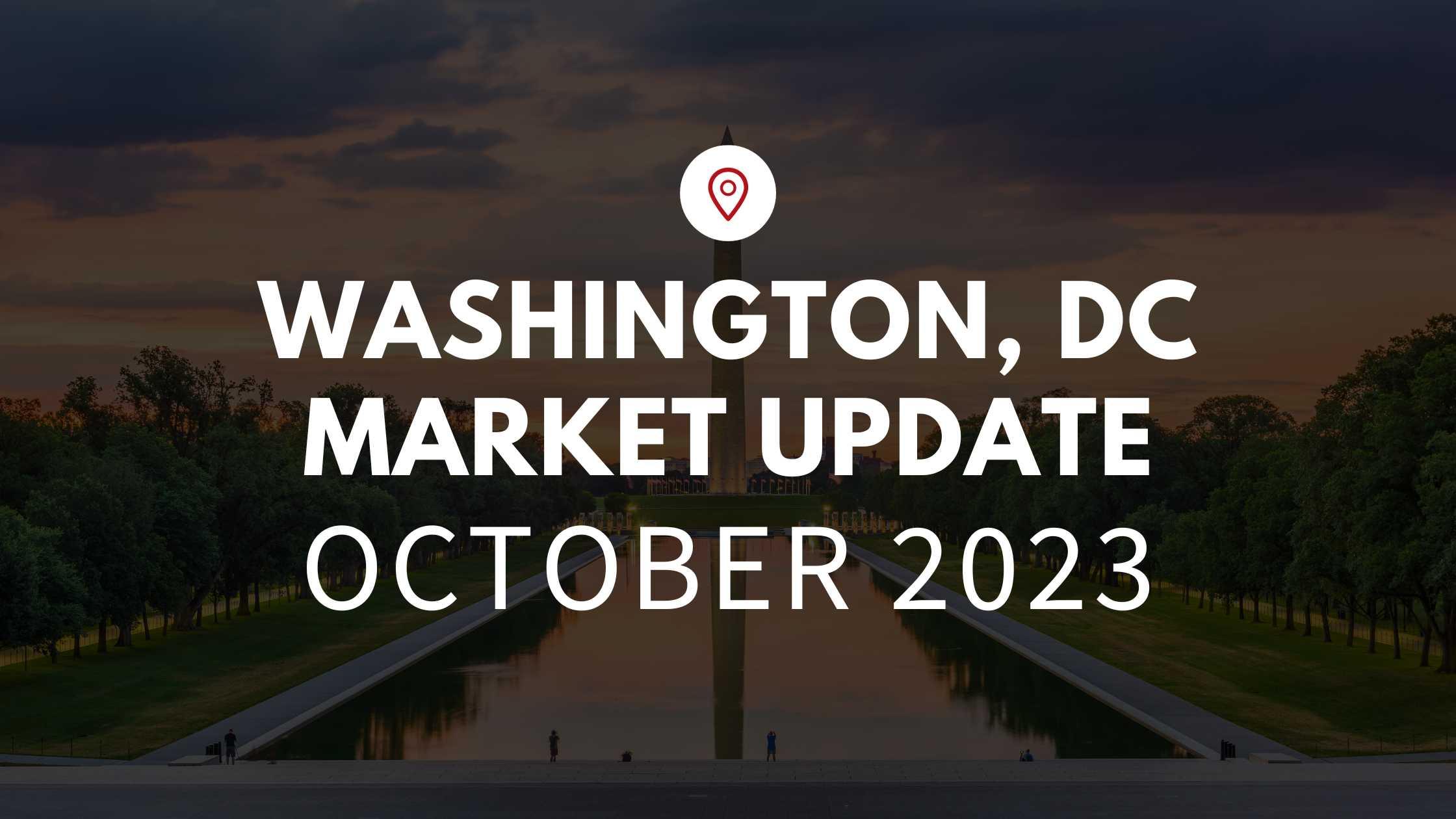 Washington DC October 2023 Real Estate Market Update