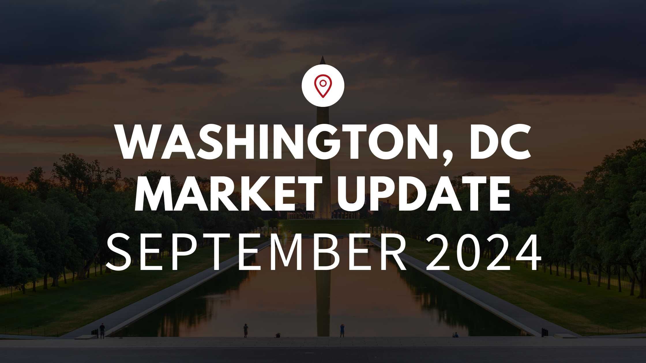 Washington DC September 2024 Real Estate Market Update