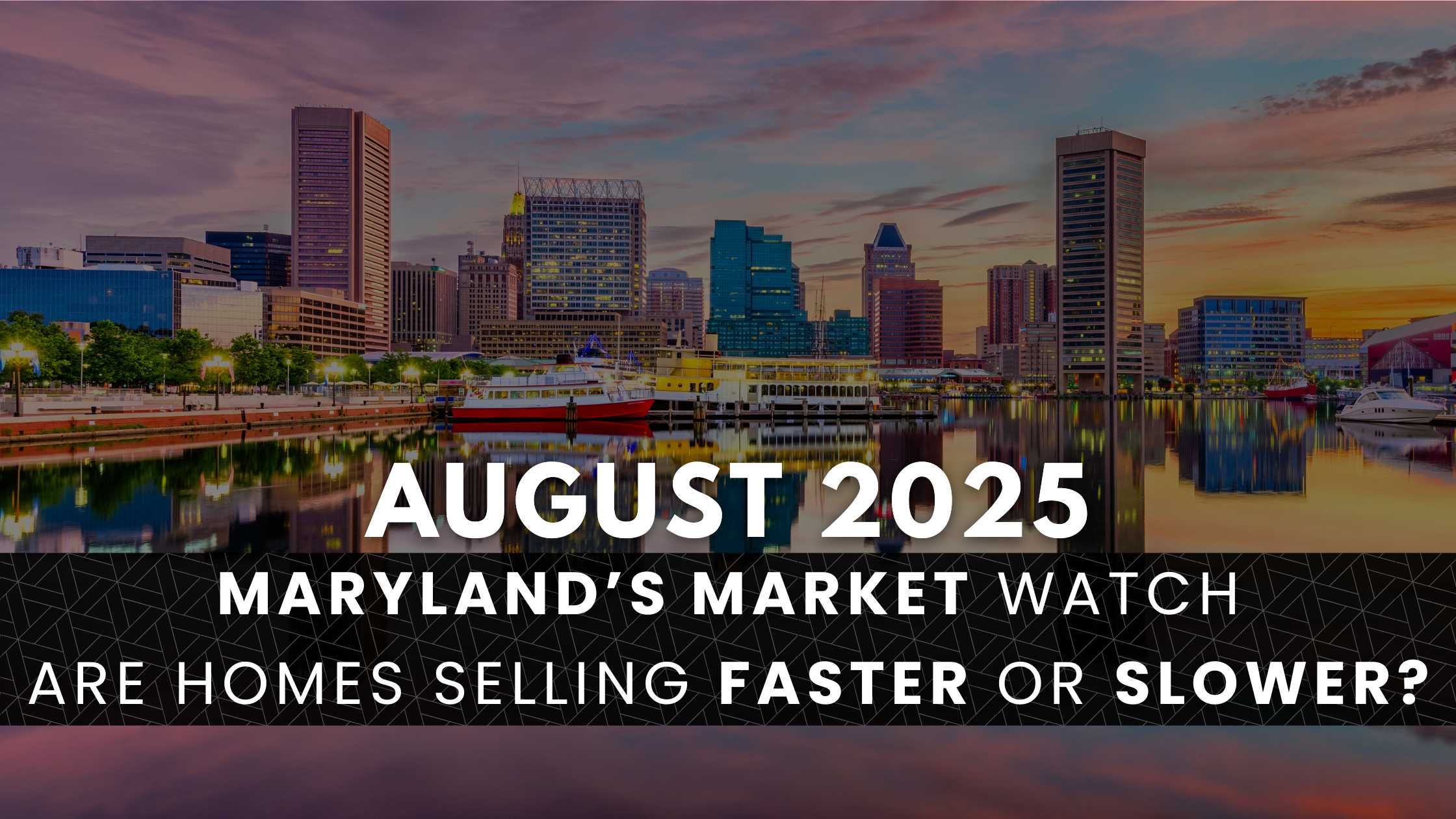 Maryland August 2025 Real Estate Market Update