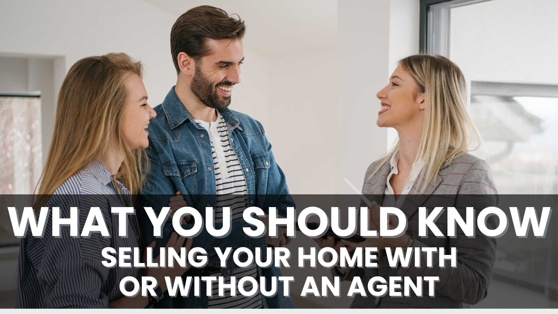 Selling Your Home With or Without an Agent
