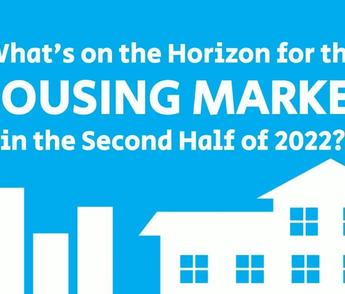 What is on the Horizon for the Housing Market in the Second Half of 2022?