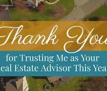 Thank You for Trusting Me as Your Real Estate Advisor This Year