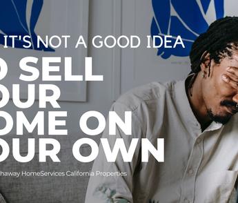Why It's Not a Good Idea To Sell Your Home on your Own 
