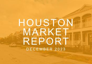 Houston Real Estate Market Report: December 2023