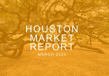 Houston Market Report: March 2023