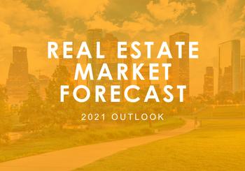 2021 Outlook: Houston Real Estate Market Forecast