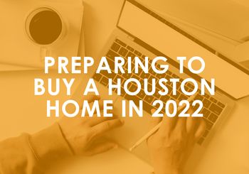 Preparing to Buy a Houston Home in 2022