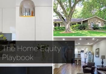 The Home Equity Playbook