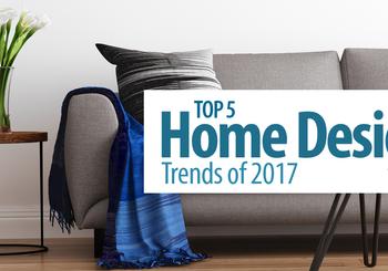 Top 5 Home Design Trends of 2017