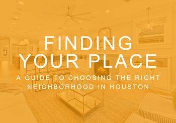 Finding Your Place: A Guide to Choosing the Right Neighborhood in Houston