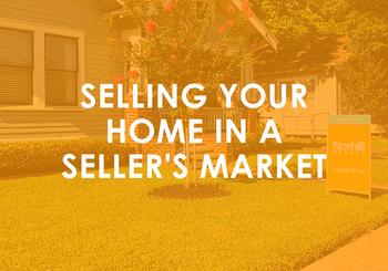 Selling Your Home in a Seller’s Market