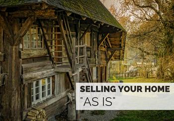 Selling a Home “As Is”