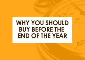 Why You Should Buy Before the End of the Year