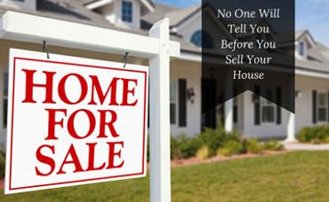 6 Things No One Will Tell You Before You Sell Your House