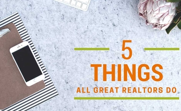 5 Things All Great Realtors Do