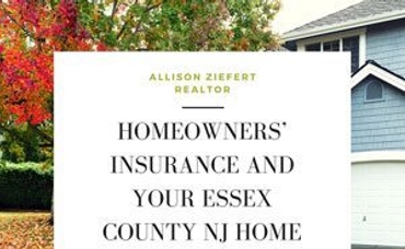 Homeowners’ Insurance and Your Essex County NJ Home