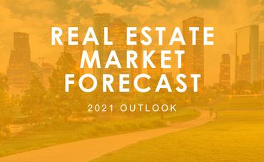 2021 Outlook: Houston Real Estate Market Forecast