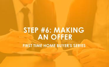 Houston First-time Home Buyer Step #6: Making an Offer