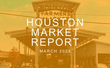 Houston Market Report: March 2022