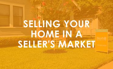 Selling Your Home in a Seller’s Market