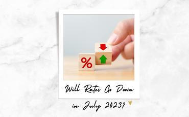 Will Rates Go Down in July 2023?