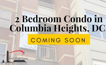 Coming Soon: 2 Bedroom Condo in Columbia Heights!