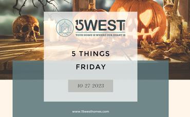 5 Things Friday