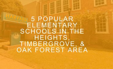 5 Popular Elementary Schools in the Heights, Timbergrove, & Oak Forest Area