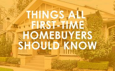 Things All First-Time Homebuyers Should Know