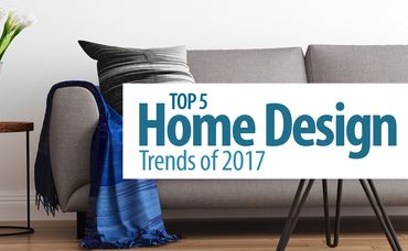 Top 5 Home Design Trends of 2017