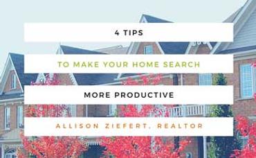 4 Tips To Make Your Home Search More Productive