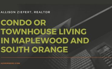 Condo or Townhouse Living in Maplewood and South Orange