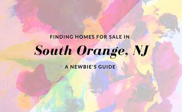 Finding Homes For Sale In South Orange NJ – A Newbie’s Guide