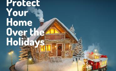 Protect Your Home Over the Holidays