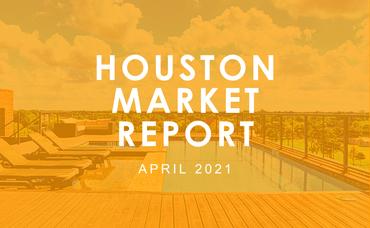 Houston Market Report: April 2021