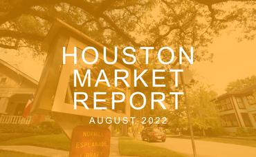 Houston Market Report: August 2022