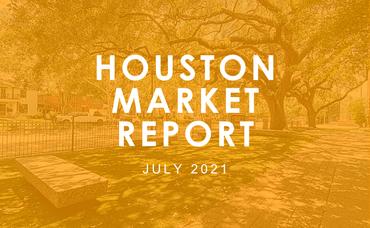 Houston Market Report: July 2021