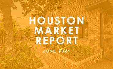 Houston Market Report: June 2021