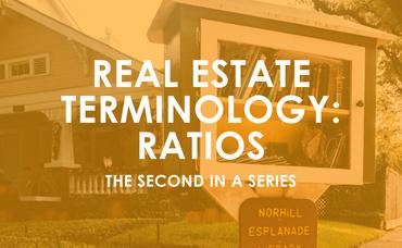 Real Estate Terminology: Ratios, the 2nd in a Series