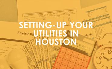 Setting-up your Utilities in Houston