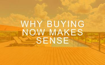 Why Buying Now Makes Sense